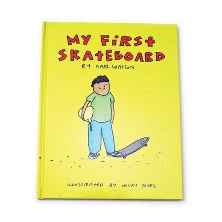 The book "My first skateboard book" by Karl Watson
