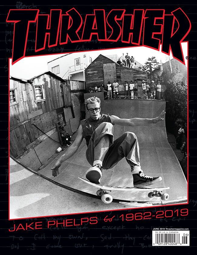 Skateboard King Of The Road Thrasher 2019 Thrasher Magazine June 2019